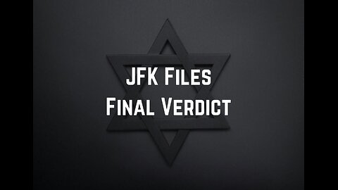 JFK Files Final Verdict by Ryan Dawson