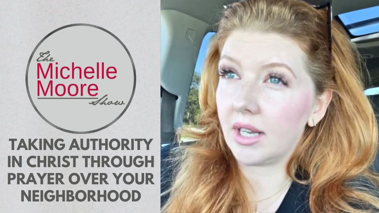 As Seen on The Michelle Moore Show: 'Taking Authority In Christ Through Prayer Over Your Neighborhood' (Oct 24, 2025)
