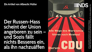 Russen-Hass scheint der Union angeboren zu sein – und Sozis fällt nichts Besseres ein | Müller NDS