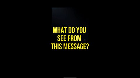 What Do You See From This Message? 🤔