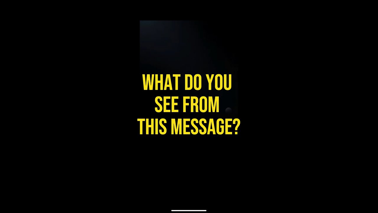 What Do You See From This Message? 🤔