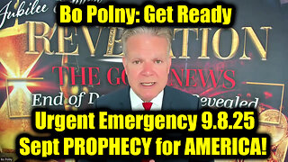 Bo. 9.8.25 - September PROPHECY for AMERICA!