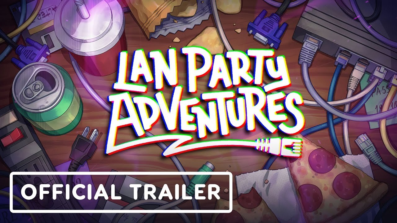 LAN Party Adventures - Official Reveal Trailer