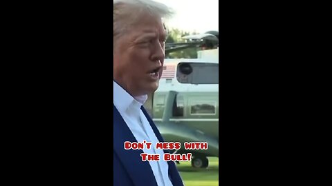 Trump FOFO Don’t mess with the bull!