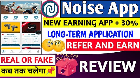 Noise Earning App/Noise App se online Income Kre/App kab tak chalega/real or fake