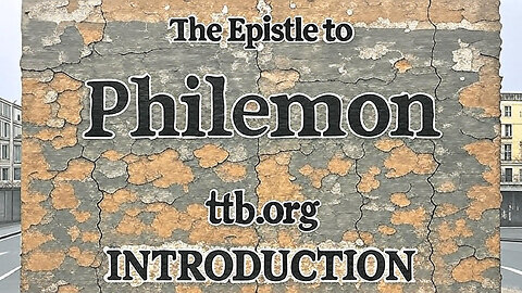 Philemon (Introduction) (Bible Study)