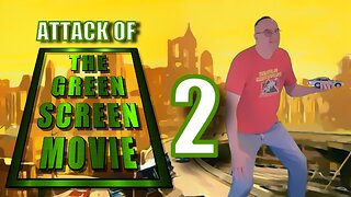 The Green Screen Movie 2!