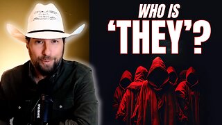Who Really Runs the World? | WHO IS ‘THEY’?