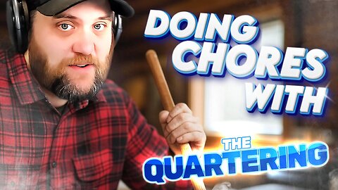 Chores With Jeremy!