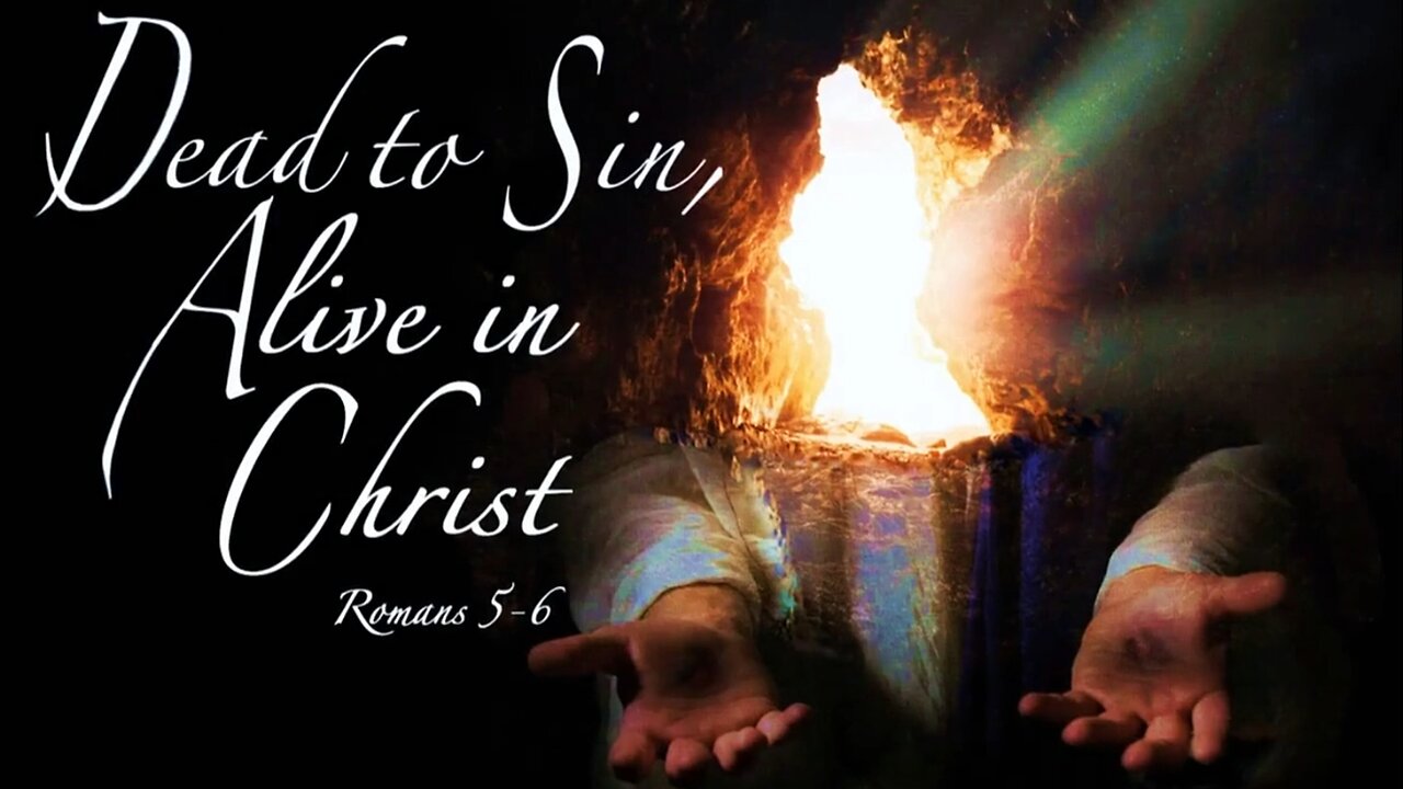 Understanding Salvation (P11) - Dead to sin, delivered from the law