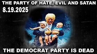 And We Know BOMBSHELL 08.19.25: "The Party Of Hate, The Dem Party Is Dead, Rescue Mission, Peace"