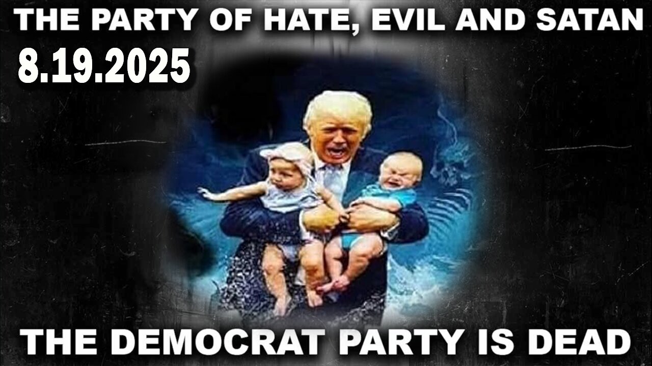 And We Know BOMBSHELL 08.19.25: "The Party Of Hate, The Dem Party Is Dead, Rescue Mission, Peace"