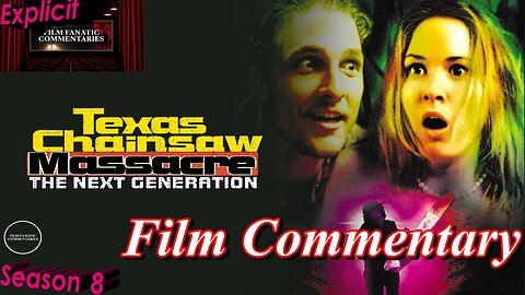 Texas Chainsaw Massacre: The Next Generation (1994) - Film Fanatic Commentary - Season 8