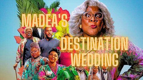 Tyler Perry's Madea's Destination Wedding | Smack Reviews