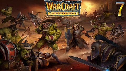 SWAG Plays WarCraft 1 Remastered Orc Campaign Ep 7
