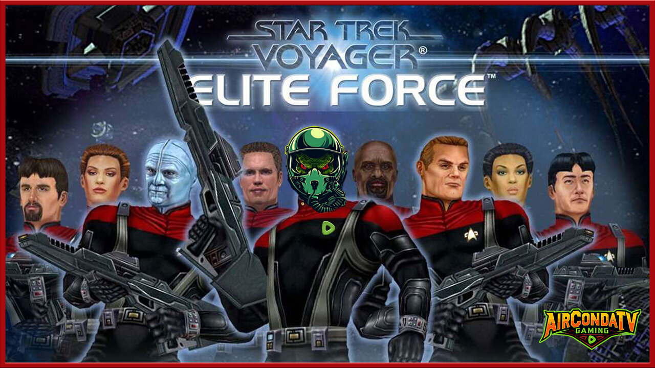 Star Trek: Voyager - Elite Force (Ep1): Assimilate This Blast from the Past