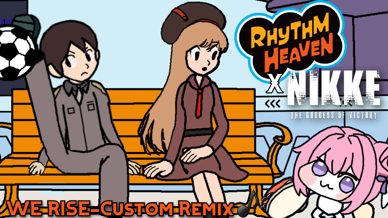 WE RISE- Nikke X Rhythm Heaven (Custom Remix)
