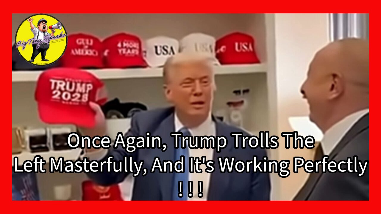 Episode 119 : Once Again, Trump Trolls The Left Masterfully, And It's Working Perfectly ! ! !