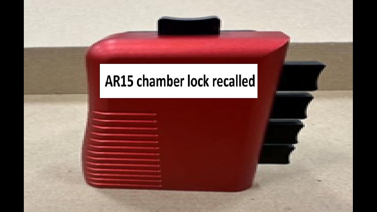 AR15 chamber lock recalled