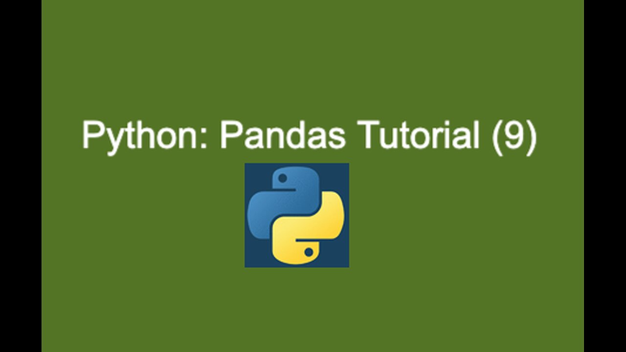 55. Python: Pandas Tutorial (9)