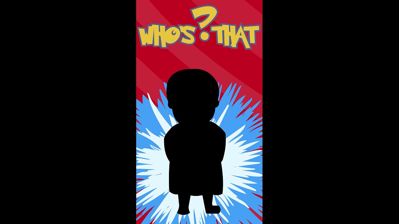 Who’s That? Episode 26