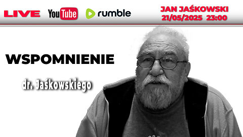 🔴 21/05/25 LIVE | Jan Jaśkowski | WSPOMNIENIE DR JAŚKOWSKIEGO