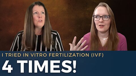 Undergoing 4 Rounds of IVF: My Journey | Leigh Ann Woznica