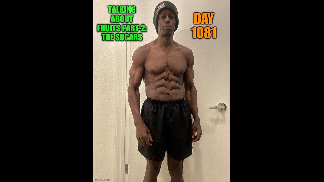 Fruits are great! Eat em! Part-2: The Sugars (Day1081)