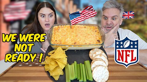 We Weren’t Ready For This… Brits Try Buffalo Chicken Dip for the First Time!