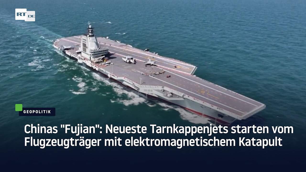 Chinas "Fujian": Neueste Tarnkappenjets starten vom Flugzeugträger mit elektromagnetischem Katapult