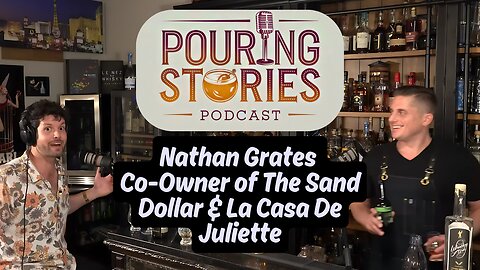 Nathan Grates on Building Sand Dollar & La Casa De Juliette | Pouring Stories Ep.18