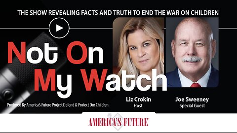 Not On My Watch Podcast – Episode 24 - Joe Sweeney