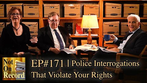 EP#171 | Police Interrogations That Violate Your Rights