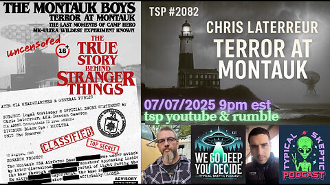 Terror at Montauk – CIA Black Ops, MK Ultra, Monarch,& Time Travel - Chris Laterreur - TSP # 2082