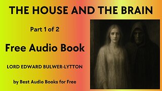 The House and the Brain - Part 1 of 2 - by Lord Edward Bulwer-Lytton - Best Audio Books for Free