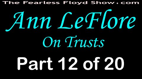 Ann LeFlore On Trusts - Part 12 of 20