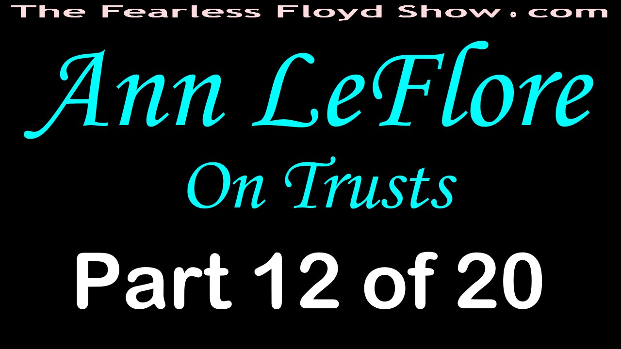 Ann LeFlore On Trusts - Part 12 of 20