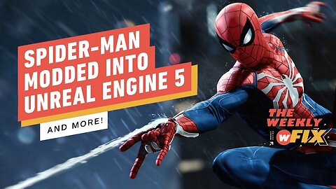 Spider-Man Unreal Engine 5 Mod, Doctor Strange Movie Beats Batman, & More! _ IGN The Weekly Fix