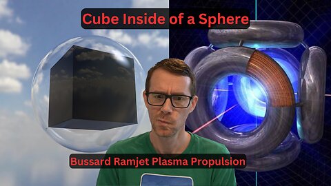 Cube Inside of a Sphere - The Bussard Fusion Ramjet