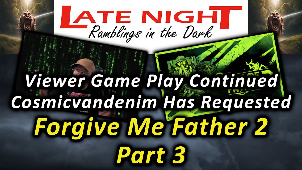 Viewer Game Play Continued: Forgive Me Father 2 - Part 3