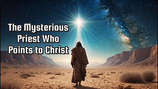 Melchizedek — The Eternal Priesthood