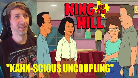 King Of The Hill | Season 14 Episode 8 "Kahn-scious Uncoupling" | Reaction | Mike Judge