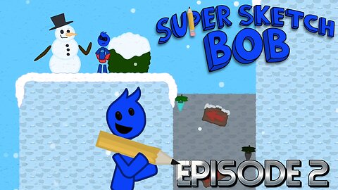 We’re Trying To Fix The World Our Evil Sister Erased One Level At A Time! | Super Sketch Bob – Ep 2