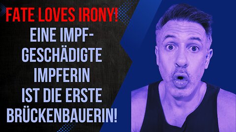 Ausgerechnet! Eine impgeschädigte Impf-Ärztin ist die erste Brückenbauerin!