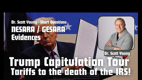 NESARA / GESARA Evidences Trump Capitulation Tour ,Tariffs to the death of the IRS!