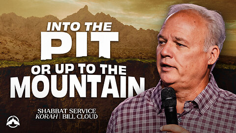 Into the Pit or Up to the Mountain? | Bill Cloud | Jacobs Tent