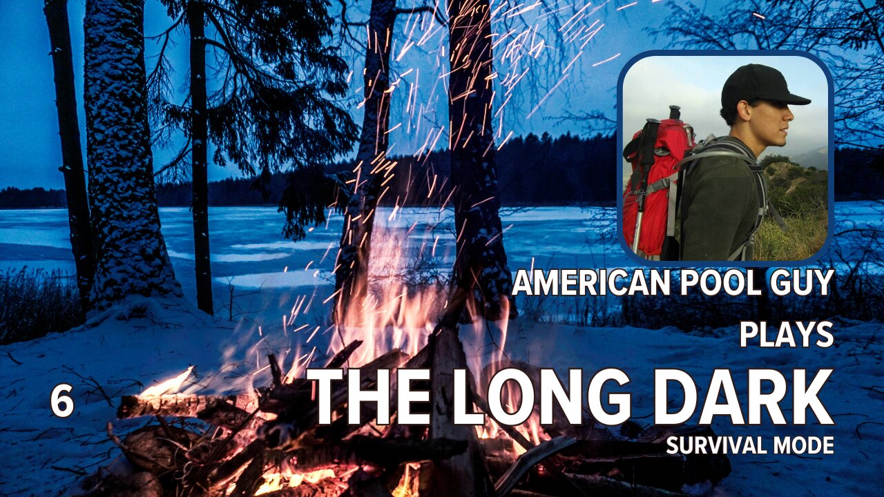 The Long Dark Survival Playthrough | Part 6 | Chat Focused Stream