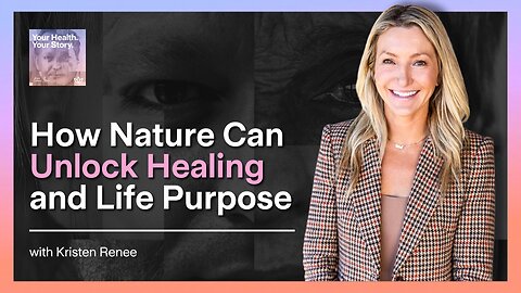 How Nature Can Unlock Healing and Life Purpose