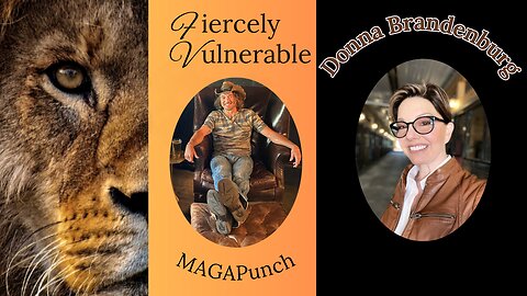 8/05/2025 on Fiercely Vulnerable Donna Brandenburg