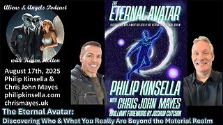 Aliens & Angels Live Podcast, August 17th, 2025 – Philip Kinsella & Chris John Mayes